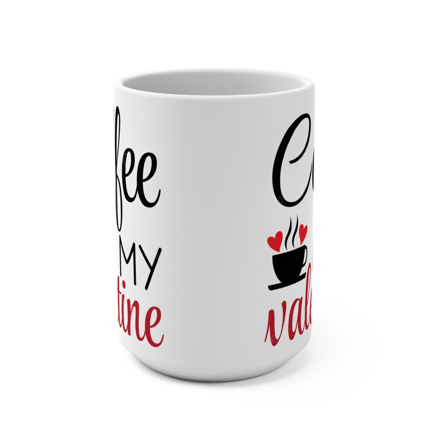 Sipping on Love: Coffee is My Valentine Mug 15oz