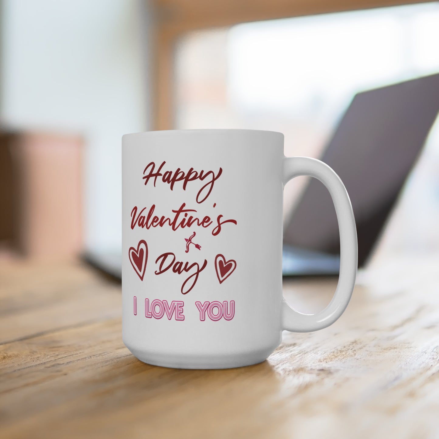 Happy Valentine’s Day: I Love You Forever Mug – Coffee Mug 15oz