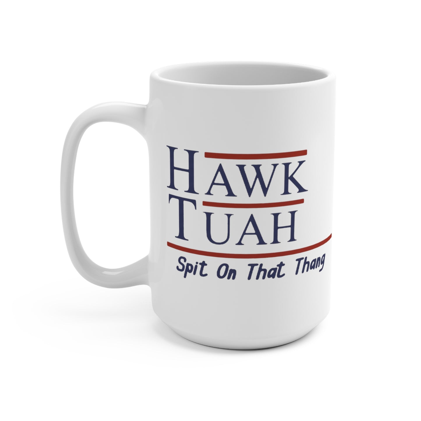 Hawk Tuah 2024 Coffee Cup Mug 15oz