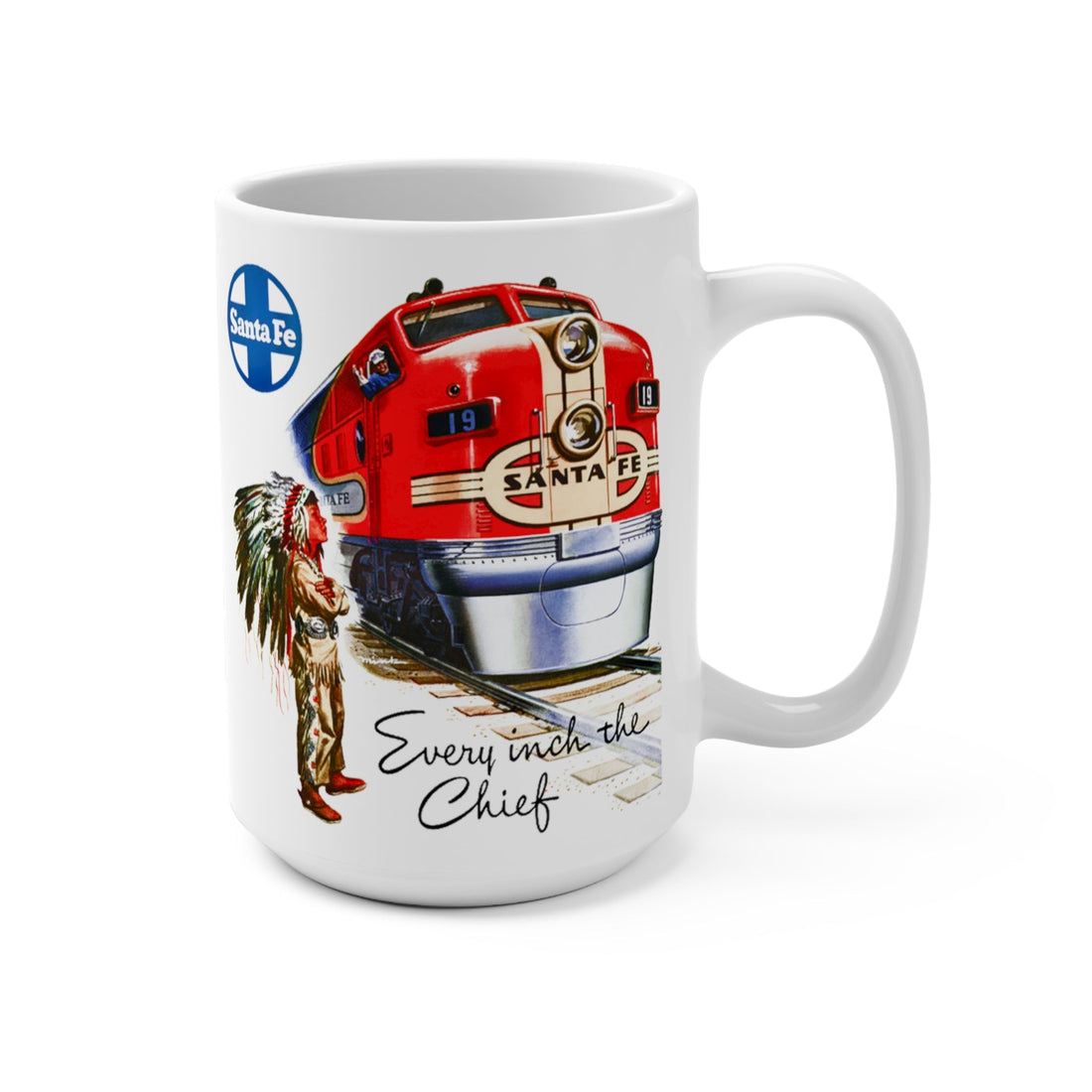 Santa Fe Chief vintage train coffee mug with red and yellow Warbonnet locomotive #19, "Ship and Travel the Chief Way" slogan, Chicago Texas California route on white 15 oz ceramic mug