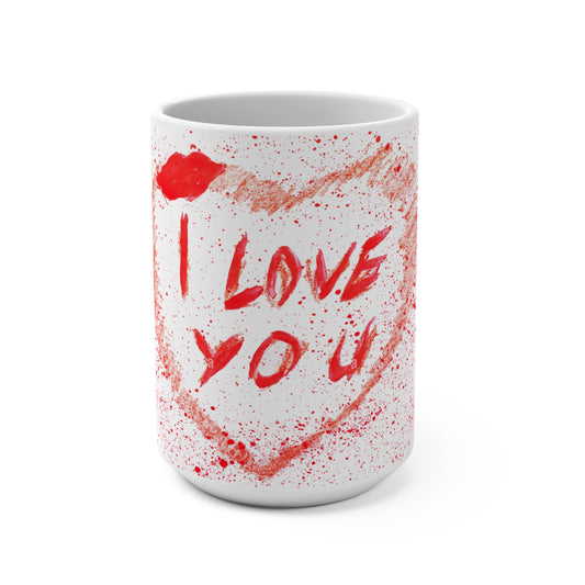 I Love You More Than Words Coffee Mug 15oz