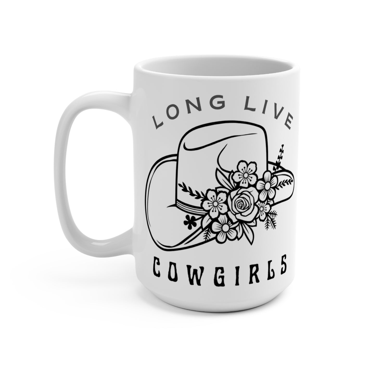 Western Long Live Cowgirls 15 oz Coffee Mug – Rustic Cowgirl Spirit Ceramic Cup, Rodeo Lover Gift, Country Life, Equestrian Decor